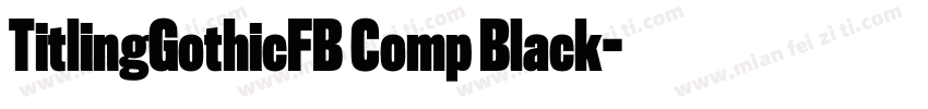 TitlingGothicFB Comp Black字体转换